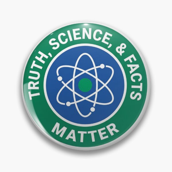 Item preview, Truth Science and Facts Matter Atom Badge Pro Science STEM Teacher Physics Pun    designed and sold by raedattia.