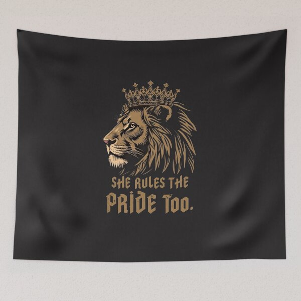 Item preview, She Rules The Pride Too Crowned Lioness Feminist Motivation design designed and sold by Bennie Singh.