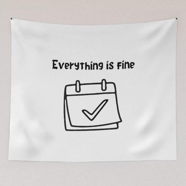 Item preview, Everything Is Fine Funny Checklist Art designed and sold by ThePrintArt.