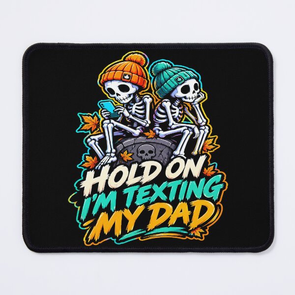 Item preview, Hold On I’m Texting My Dad Dark Humor. designed and sold by Endless7Art.