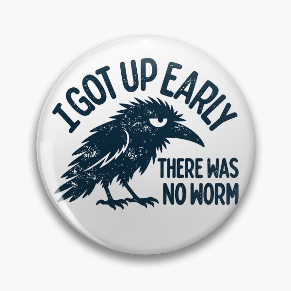 Item preview, I Got Up Early There Was No Worm Funny Grumpy Bird designed and sold by PartyFam.