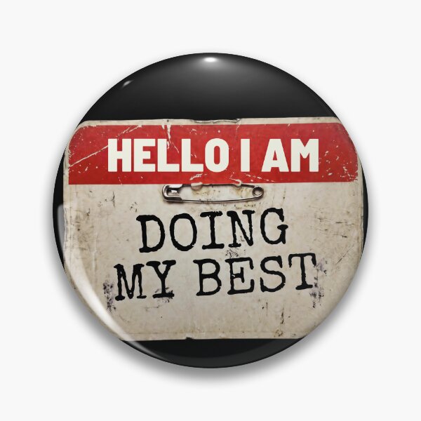 Item preview, Hello I Am Doing My Best Funny Nametag designed and sold by Anno Meister.
