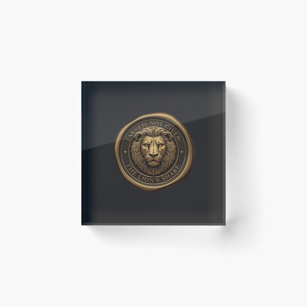 Item preview, Earned Not Given The Lion's Share Gold Seal Motivational design designed and sold by Bennie Singh.