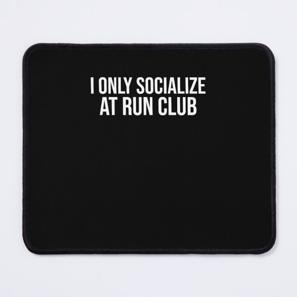 Item preview, I Only Socialize At Run Club Funny Running designed and sold by 198tees.