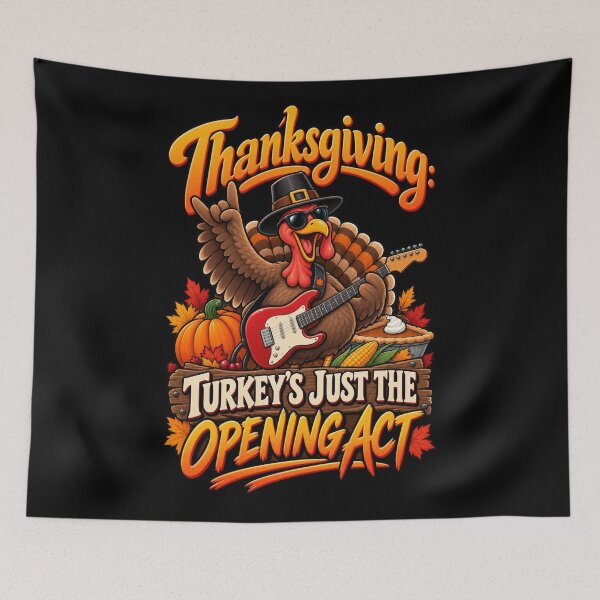 Item preview, Thanksgiving Turkey's Just the Opening Act designed and sold by RockitBaby.