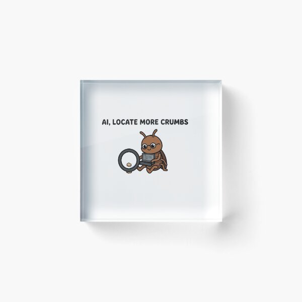Item preview, AI Locate More Crumbs - Funny Roach Prompt Engineer Sticker designed and sold by ismai6.