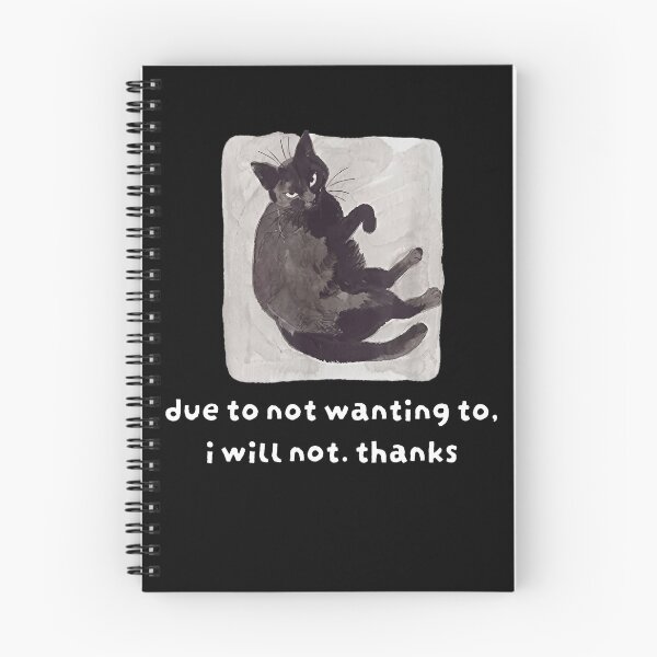 Item preview, Due To Not Wanting To Cat Refusal Quote designed and sold by RDGNR.