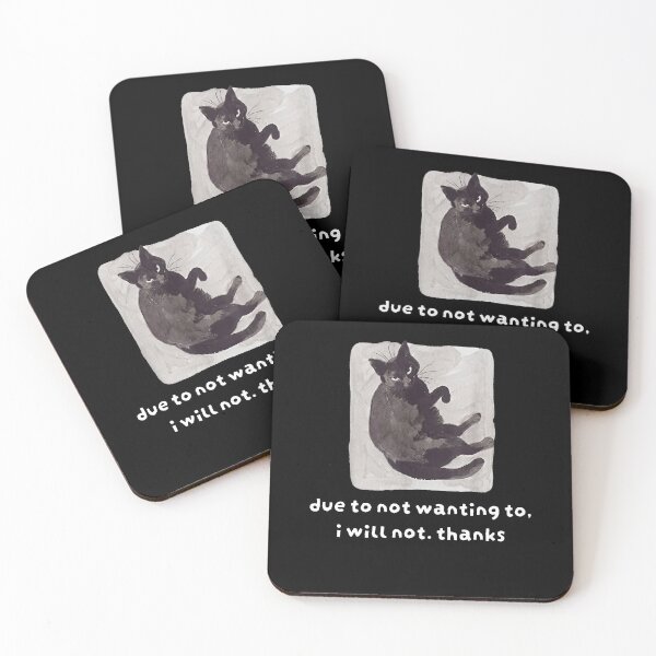 Item preview, Due To Not Wanting To Cat Refusal Quote designed and sold by RDGNR.