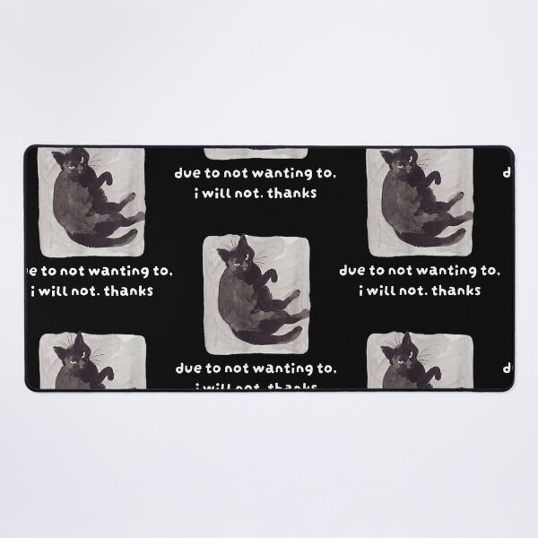 Item preview, Due To Not Wanting To Cat Refusal Quote designed and sold by RDGNR.