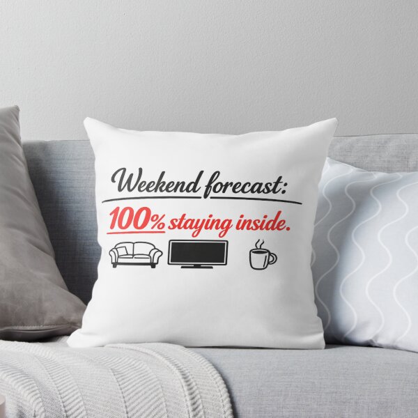 Item preview, Weekend Forecast 100% Staying Inside Funny Introvert Quote designed and sold by MarselArt.