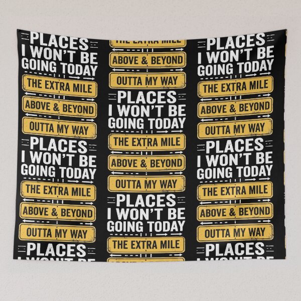 Item preview, Places I Won't Be Going Today Road Trip Humor designed and sold by RDGNR.