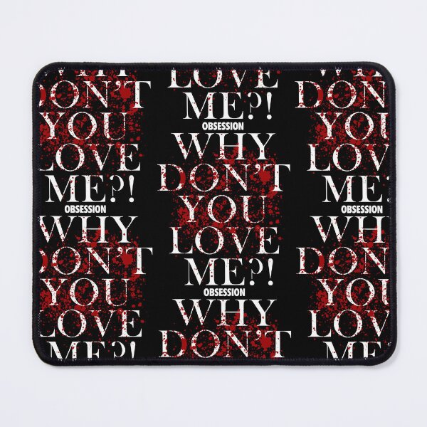 Item preview, Why Don't You Love Me Obsession Blood Splatter Horror designed and sold by RDGNR.