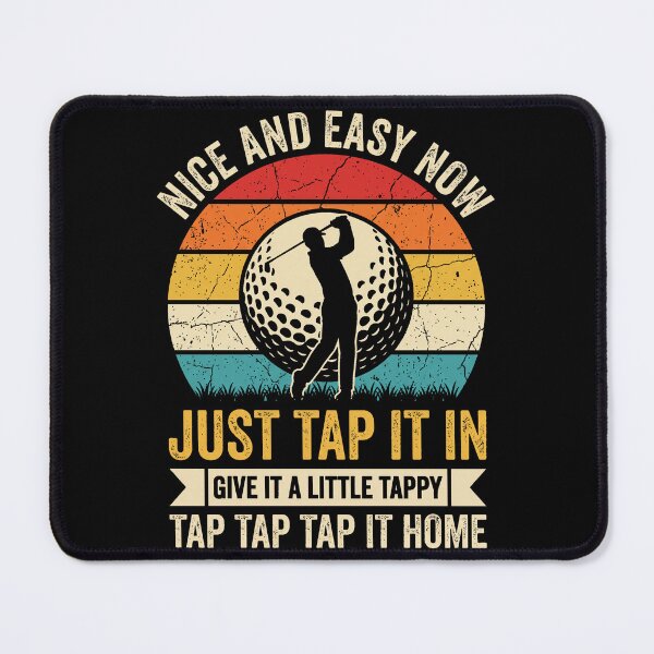 Item preview, Golf Humor Just Tap It In designed and sold by liamsi-kouz.