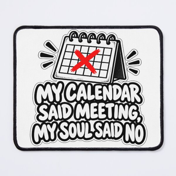 Item preview, My Calendar Said Meeting My Soul Said No - Funny Office Humor Gift designed and sold by OrientKes.