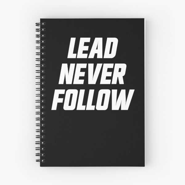 Item preview, Lead Never Follow Leaders Gear designed and sold by DynamicDesign.