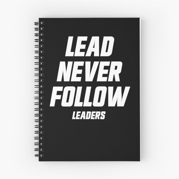 Item preview, Lead Never Follow Leaders Gear designed and sold by DynamicDesign.