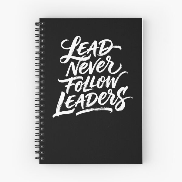 Item preview, Lead Never Follow Leaders Gear designed and sold by DynamicDesign.