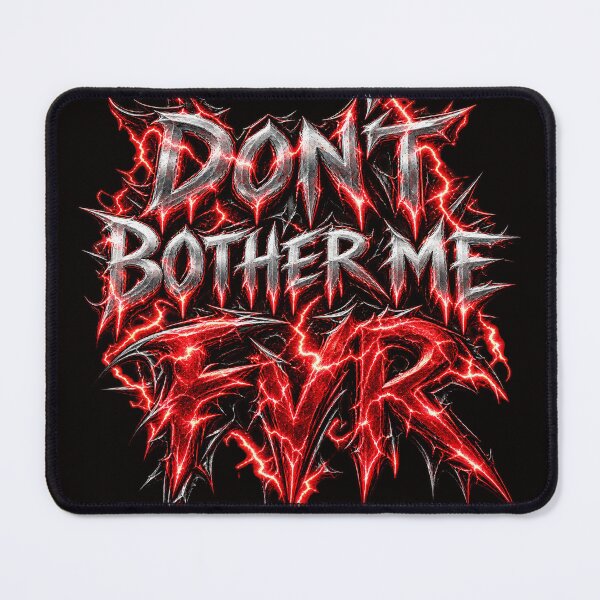 Item preview, Don't bother me FVR! designed and sold by Missaday.