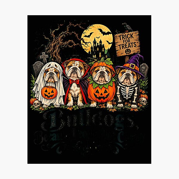 Item preview, Bulldogs Because People Are Creepy Halloween Dog Fun designed and sold by Tomtomatos.