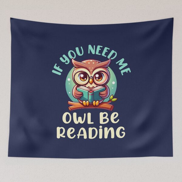 Item preview, If You Need Me Owl Be Reading designed and sold by jaygo.