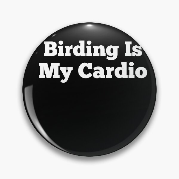 Item preview, Birding Is My Cardio Funny Bird Watcher designed and sold by 198tees.