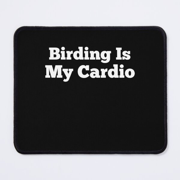 Item preview, Birding Is My Cardio Funny Bird Watcher designed and sold by 198tees.