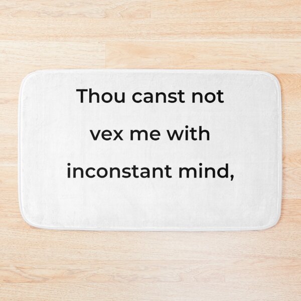 Item preview, “Thou canst not vex me with inconstant mind,” - print black designed and sold by ariksworld.