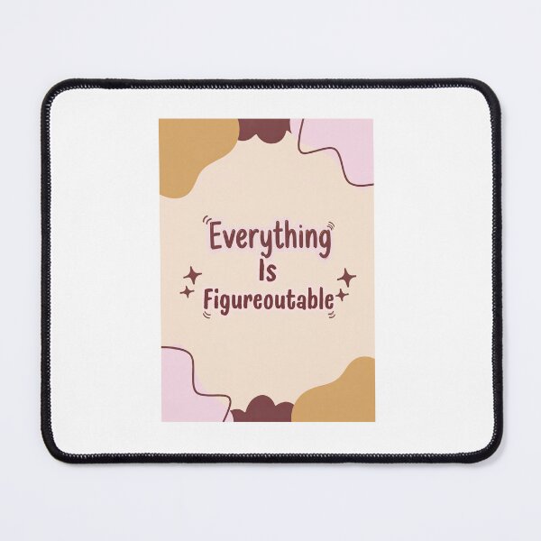 Item preview, Everything Is Figureoutable Motivational Quote Growth Mindset designed and sold by NeedForParks.