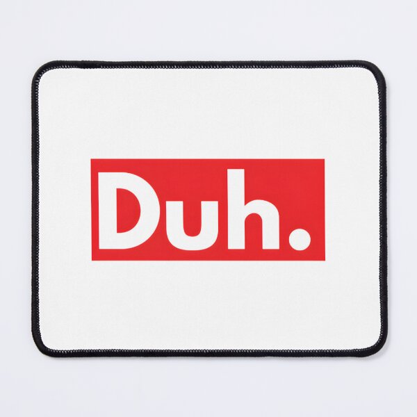 Item preview, Duh Funny Casual Expression Graphic Design for Everyday Wear designed and sold by Rasmus Skjold.