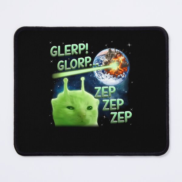 Item preview, Glerp Glorp Zep Funny Alien Cat Meme designed and sold by thefirstbroo.