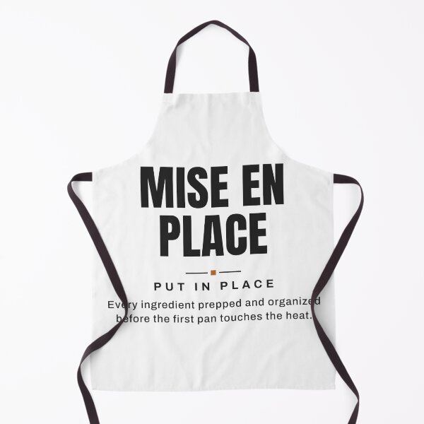 Item preview, Mise en Place — Put in Place | Real Culinary Terminology designed and sold by VestraDesign.
