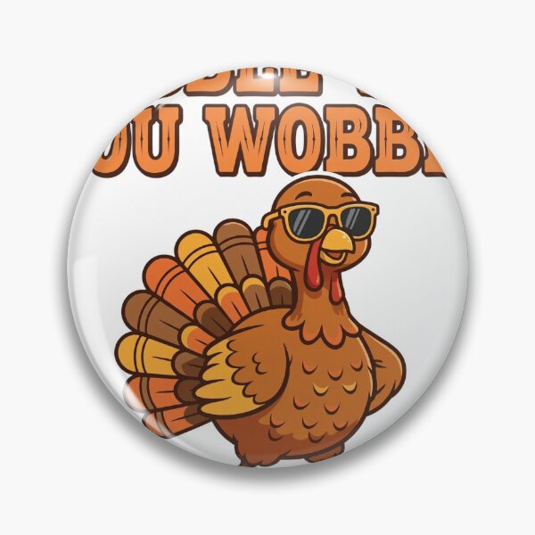 Item preview, Gobble Till You Wobble — Funny Thanksgiving Turkey designed and sold by Dudas Garage & Outdoors.