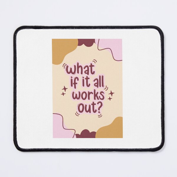 Item preview, What If It All Works Out? Optimistic Motivational Quote designed and sold by NeedForParks.