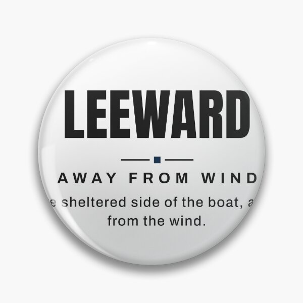 Item preview, Leeward — Away from Wind | Real Sailing Terminology designed and sold by VestraDesign.