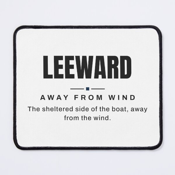 Item preview, Leeward — Away from Wind | Real Sailing Terminology designed and sold by VestraDesign.