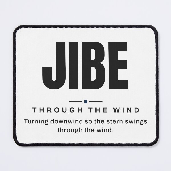 Item preview, Jibe — Through the Wind | Real Sailing Terminology designed and sold by VestraDesign.