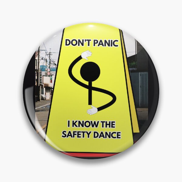 Item preview, Don't Panic, I Know the Safety Dance designed and sold by K-Dia.
