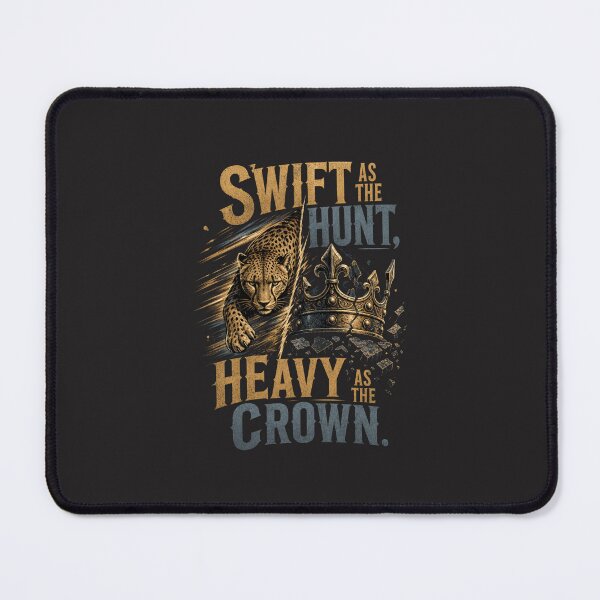 Item preview, Swift As The Hunt Heavy As The Crown Leopard Speed Motivational Design designed and sold by Bennie Singh.
