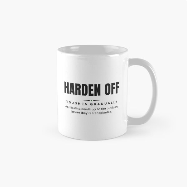 Item preview, Harden Off — Toughen Gradually | Real Gardening Terminology designed and sold by VestraDesign.