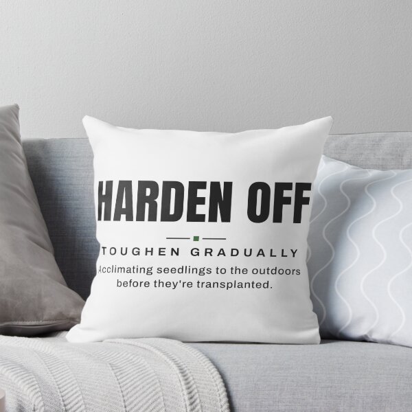 Item preview, Harden Off — Toughen Gradually | Real Gardening Terminology designed and sold by VestraDesign.