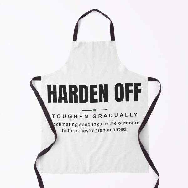 Item preview, Harden Off — Toughen Gradually | Real Gardening Terminology designed and sold by VestraDesign.