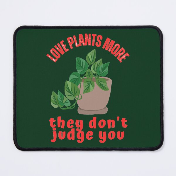 Item preview, Love plants more they dont judge you pot plant designed and sold by glowvim.