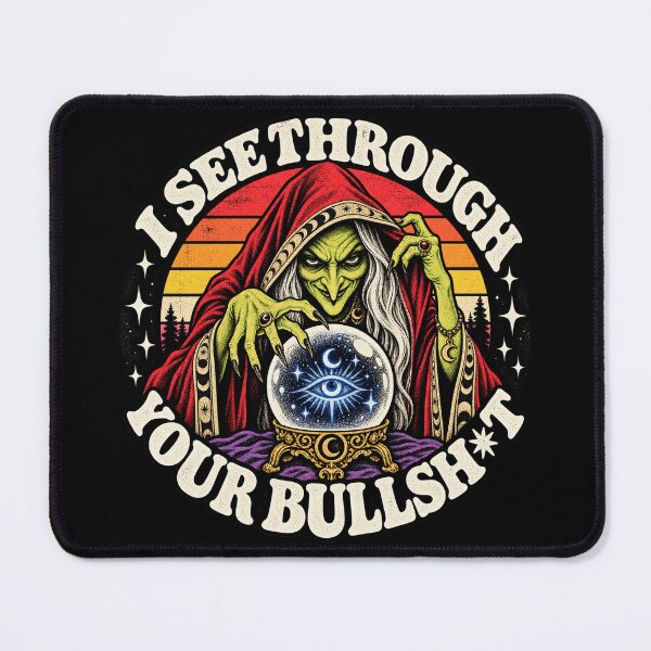 Item preview, Retro I See Through Your Bullshit Witch Fortune Teller designed and sold by Gabriela Mihai.