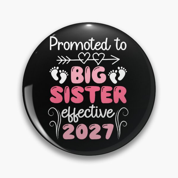 Item preview, Promoted To Big Sister Effective 20Future Big Sister 2027 designed and sold by Pider-Vampire.