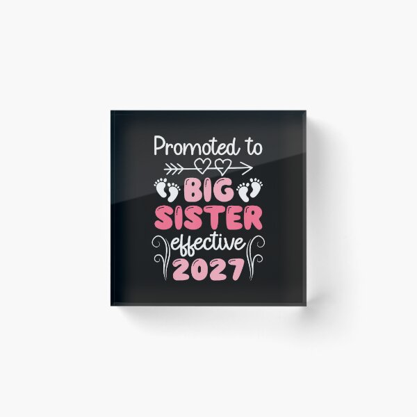 Item preview, Promoted To Big Sister Effective 20Future Big Sister 2027 designed and sold by Pider-Vampire.