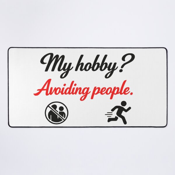 Item preview, My Hobby Is Avoiding People Funny Introvert Quote designed and sold by MarselArt.
