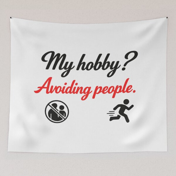 Item preview, My Hobby Is Avoiding People Funny Introvert Quote designed and sold by MarselArt.