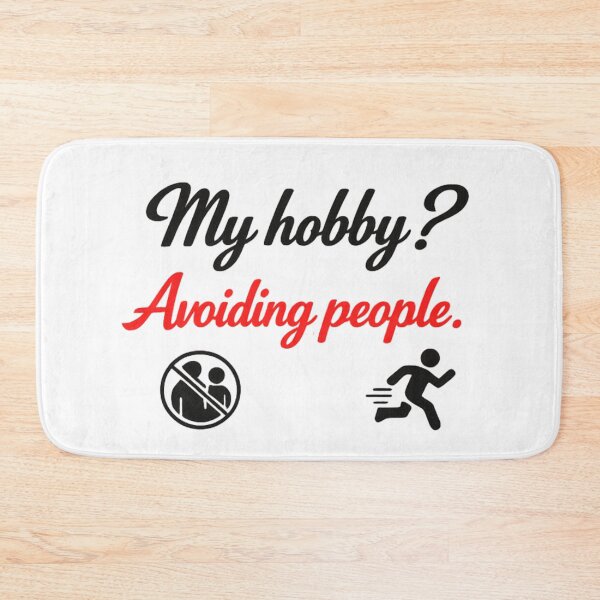 Item preview, My Hobby Is Avoiding People Funny Introvert Quote designed and sold by MarselArt.