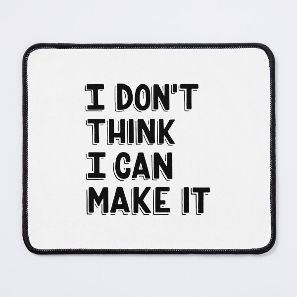 Item preview, I don't think I can make it designed and sold by Marta Ambrosetti.