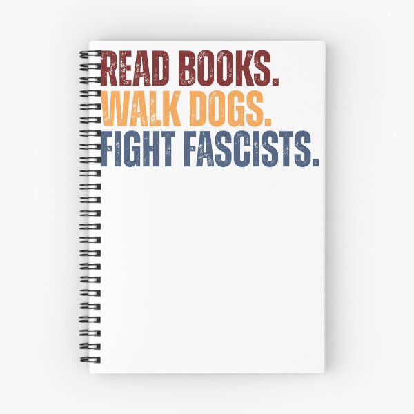 Item preview, Read Books. Walk Dogs. Fight Fascists. Activist Progressive Book Lover Dog Owner Statement designed and sold by NeedForParks.